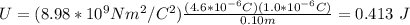 U=(8.98*10^9Nm^2/C^2)\frac{(4.6*10^{-6}C)(1.0*10^{-6}C)}{0.10m}=0.413\ J