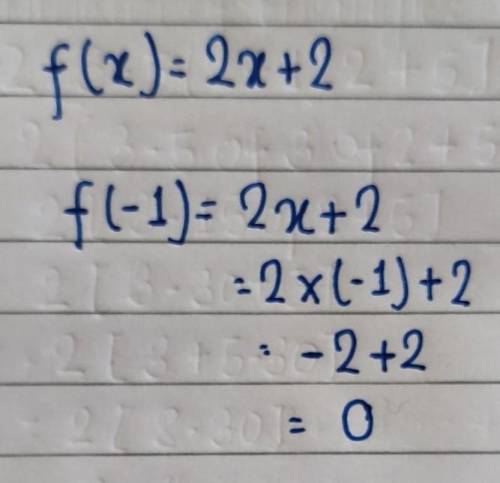 What is the value of
* f(-1) when f(x) = 2x + 2?