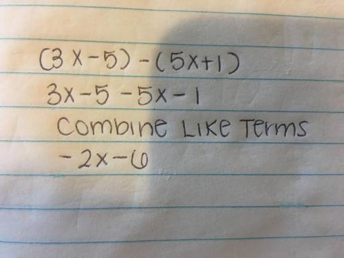 (06.02 LC)
Simplify (3x - 5) - (5x + 1).
0-2x + 6
0-2x - 6
O 2x - 6
O 2x + 6