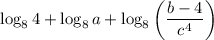 \log_84+\log_8a+\log_8\left(\dfrac{b-4}{c^4}\right)