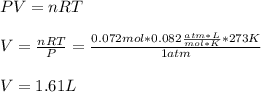 PV=nRT\\\\V=\frac{nRT}{P}=\frac{0.072mol*0.082\frac{atm*L}{mol*K}*273K}{1atm}\\  \\V=1.61L