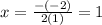 x=\frac{-(-2)}{2(1)}=1