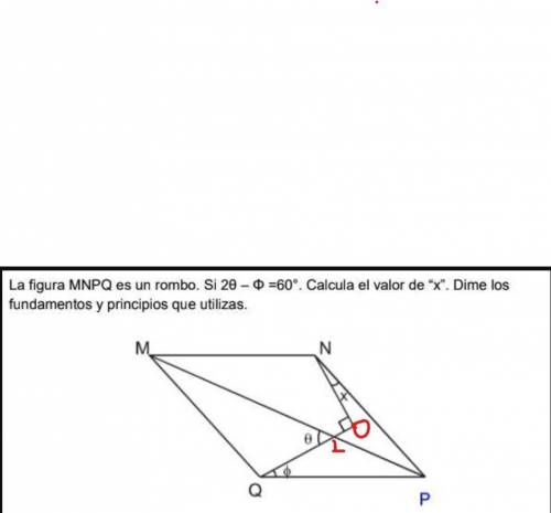 La figura MNPQ es un rombo. Si 2θ – Φ =60°. Calcula el valor de “x”. Dime los fundamentos y principi