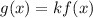 g(x)=kf(x)