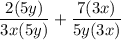 $\frac{2(5y)}{3x(5y)} +\frac{7(3x)}{5y(3x)} $