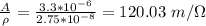 \frac{A}{\rho} =  \frac{3.3 *10^{-6}}{2.75 *10^{-8}} =  120.03 \ m / \Omega