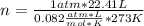 n=\frac{1 atm*22.41 L}{0.082\frac{atm*L}{mol*K} *273 K}