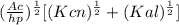 (\frac{Ac}{hp} )^\frac{1}{2}  [ (Kcn)^\frac{1}{2}  + (Kal)^\frac{1}{2}  ]