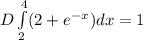 D\int\limits^4_2(2+ e^{-x}) dx = 1