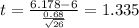 t=\frac{6.178-6}{\frac{0.68}{\sqrt{26}}}=1.335