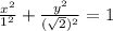 \frac{x^{2} }{1^{2} } + \frac{y^{2} }{(\sqrt{2}) ^{2} } = 1