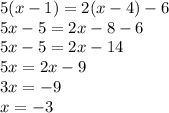 5(x-1)=2(x-4)-6\\5x-5=2x-8-6\\5x-5=2x-14\\5x=2x-9\\3x=-9\\x=-3