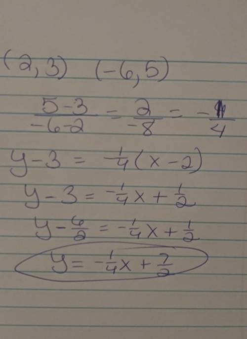 Find an equation for the line that passes through the points (2, 3) and (-6,5).

Please I need help