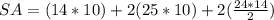SA=(14*10)+2(25*10)+2(\frac{24*14}{2})