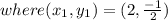 where (x_1,y_1) = (2,\frac{-1}{2})