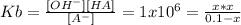 Kb=\frac{[OH^-][HA]}{[A^-]}=1x10^{6}=\frac{x*x}{0.1-x}