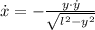 \dot x = -\frac{y\cdot \dot y}{\sqrt{l^{2}-y^{2}}}