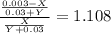 \frac{\frac{0.003-X}{0.03+Y}}{\frac{X}{Y+0.03}}=1.108