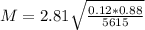M = 2.81\sqrt{\frac{0.12*0.88}{5615}}