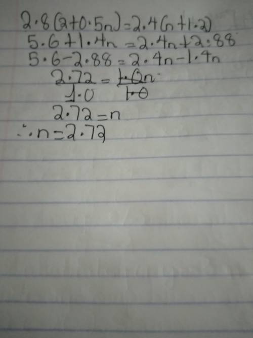 What is the solution to 2.8(2+0.5n)=2.4(n+1.2)