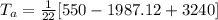 T_{a} = \frac{1}{22} [550  - 1987.12  +  3240]