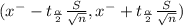 (x^{-} -t_{\frac{\alpha }{2} } \frac{S}{\sqrt{n} } , x^{-} +t_{\frac{\alpha }{2} } \frac{S}{\sqrt{n} } )