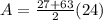 A=\frac{27+63}{2} (24)