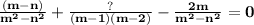 \bold{\frac{(m-n)}{m^2-n^2} + \frac{?}{(m-1)(m-2)} - \frac{2m}{m^2-n^2}=0}\\\\