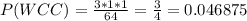 P(WCC)=\frac{3*1*1}{64}=\frac{3}{4}= 0.046875