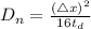 D_{n} = \frac{(\triangle x)^{2} }{16 t_{d} }