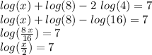 log(x)+log(8)-2\,\,log(4)=7\\log(x)+log(8)-log(16)=7\\log(\frac{8\,x}{16}) =7\\log(\frac{x}{2}) =7