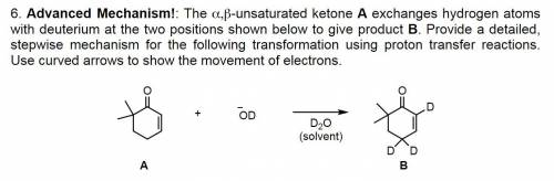 The q,ß-unsaturated ketone A exchanges hydrogen atoms with deuterium at the two positions shown belo