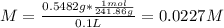 M=\frac{0.5482g*\frac{1mol}{241.86 g} }{0.1L}=0.0227 M