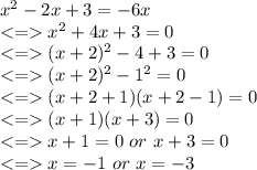 x^2-2x+3=-6x\\ x^2+4x+3 = 0\\ (x+2)^2 -4+3=0\\ (x+2)^2-1^2 = 0\\ (x+2+1)(x+2-1) = 0\\ (x+1)(x+3) = 0\\ x+1 = 0 \ or \ x+3 = 0\\ x = -1 \ or \ x=-3