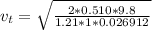 v_t  =  \sqrt{\frac{2 * 0.510 *  9.8 }{1.21 * 1  * 0.026912 } }