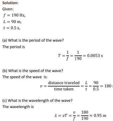Q1 : A transverse wave produced on spring has a frequency of 190Hz and travels along the length of t