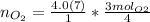 n_{O_{2}} = \frac{4.0(7)}{1}*\frac{3mol_{O2}}{4}