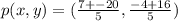 p(x,y) = (\frac{7 + -20}{5} ,\frac{-4 + 16}{5})
