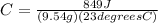 C = \frac{849J}{(9.54g)(23degreesC)}