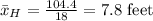 \bar x_{H}=\frac{104.4}{18}=7.8\ \text{feet}