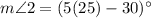 m\angle 2=(5(25)-30)^{\circ}