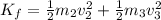 K_{f} = \frac{1}{2}m_{2}v_{2}^{2} + \frac{1}{2}m_{3}v_{3}^{2}