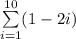 \sum\limits_{i=1}^{10}(1-2i)