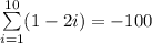 \sum\limits_{i=1}^{10}(1-2i)=-100