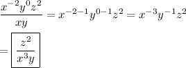 \dfrac{x^{-2}y^0z^2}{xy}=x^{-2-1}y^{0-1}z^2=x^{-3}y^{-1}z^2\\\\=\boxed{\dfrac{z^2}{x^3y}}