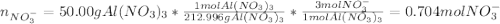 n_{NO_3^-}=50.00gAl(NO_3)_3*\frac{1molAl(NO_3)_3}{212.996gAl(NO_3)_3} *\frac{3molNO_3^-}{1molAl(NO_3)_3} =0.704molNO_3^-