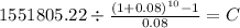 1551805.22 \div \frac{(1+0.08)^{10} -1}{0.08} = C\\