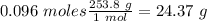 0.096~moles\frac{253.8~g}{1~mol}=24.37~g