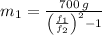 m_{1} = \frac{700\,g}{\left(\frac{f_{1}}{f_{2}} \right)^{2}-1}