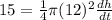 15=\frac{1}{4}\pi(12)^2\frac{dh}{dt}